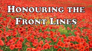 Honouring the Front Lines