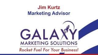 Jim Kurtz
Marketing Advisor
 