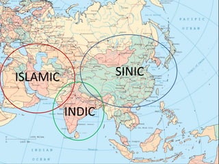 ISLAMIC           SINIC

          INDIC
 