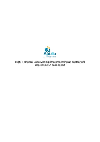 Right Temporal Lobe Meningioma presenting as postpartum
depression: A case report

 