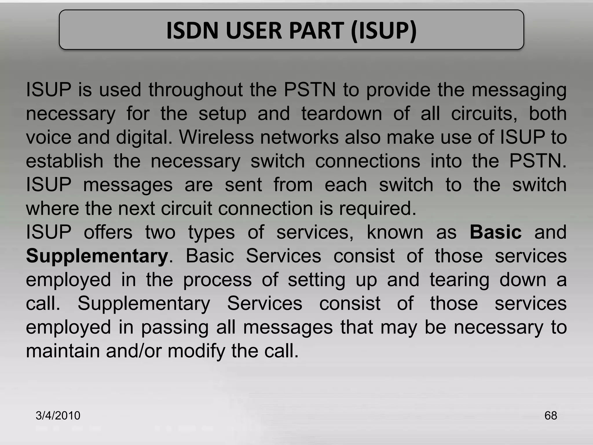 3/5/201064Cont…Signaling Network Management functions :These functions provide reconfiguration of the signaling network in the case of failures and to control traffic in case of congestion. They can also activate and align new signaling links.The functions are as : 	Traffic  Management