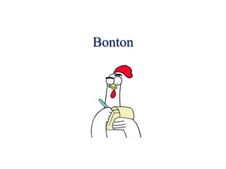 Bonton
 