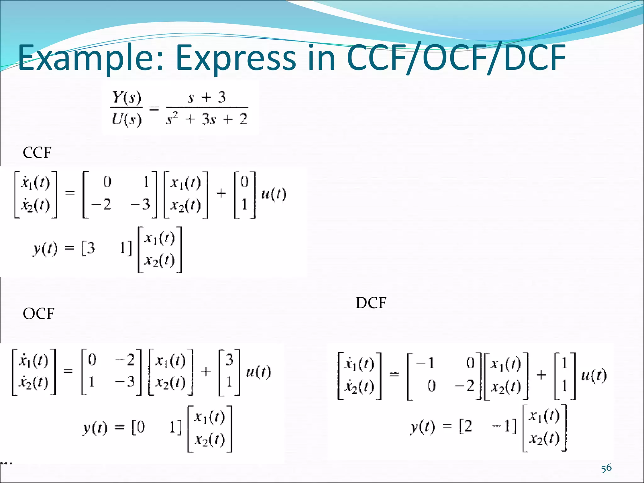 Example: Express in CCF/OCF/DCF
56
CCF
OCF
DCF
 