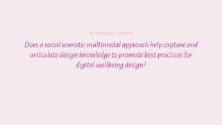 Digital Wellbeing Technology through a Social Semiotic Multimodal Lens: A Case Study