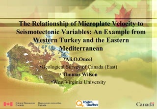 The Relationship of Microplate Velocity to Seismotectonic Variables: An Example from Western Turkey and the Eastern Mediterranean ,[object Object],[object Object],[object Object],[object Object]