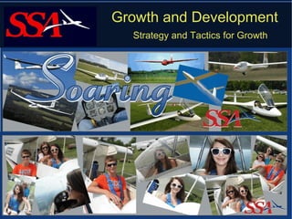 Growth and Development
Strategy and Tactics for Growth
 