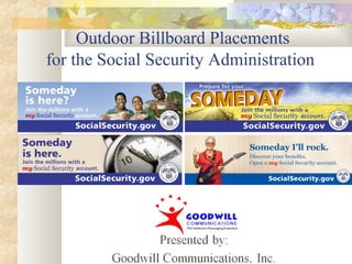 Outdoor Billboard Placements
for the Social Security Administration
 