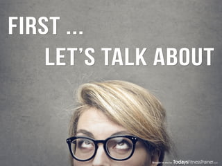 first ...
let’s talk about
Brought to you by
 