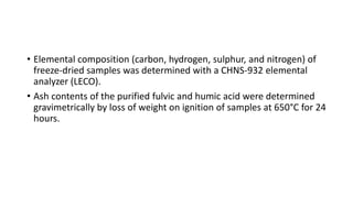 Characterization of Humic Fraction | PPTX
