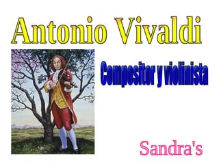 Antonio Vivaldi Compositor y violinista Sandra's 