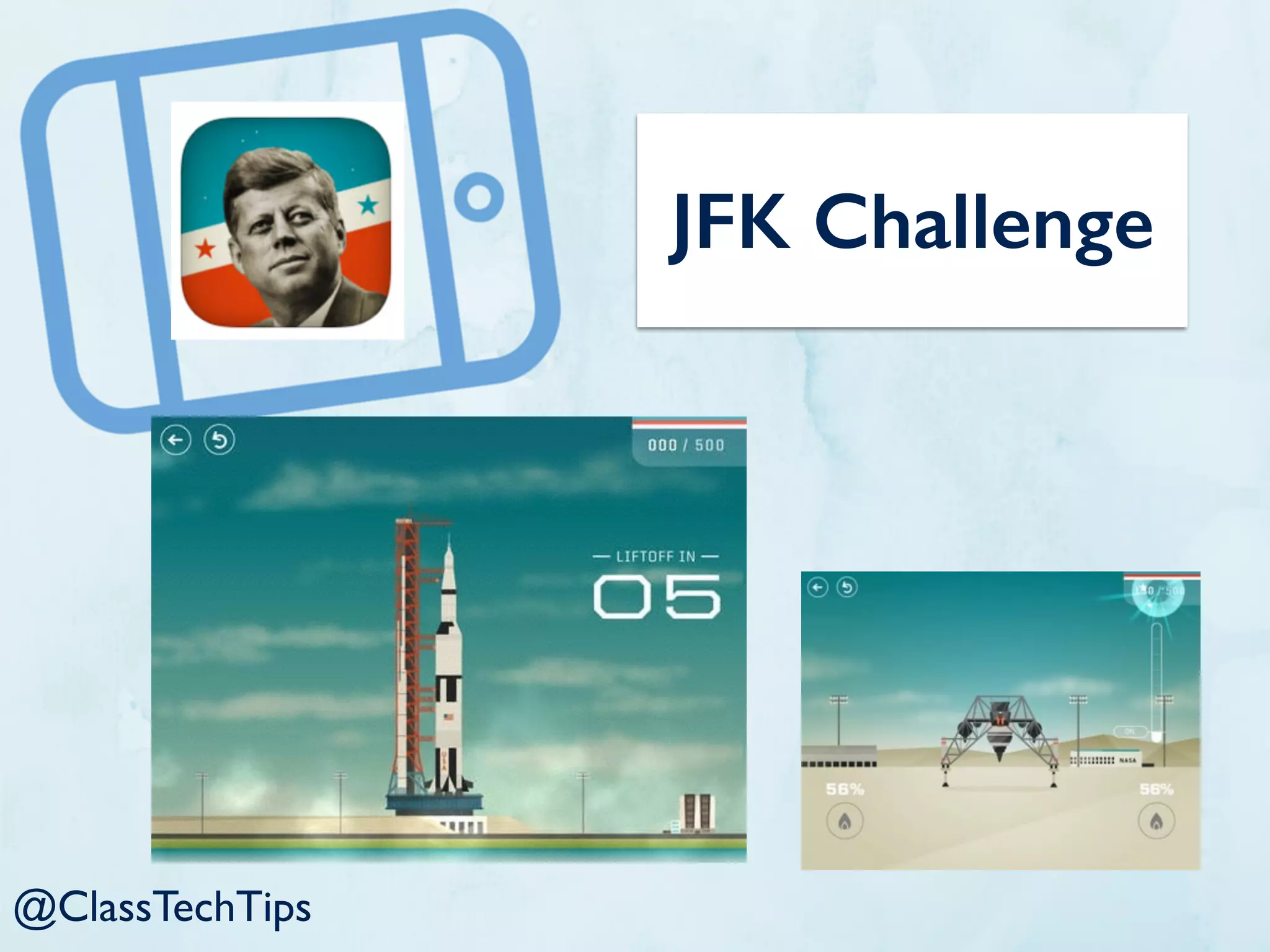 JFK Challenge
@ClassTechTips