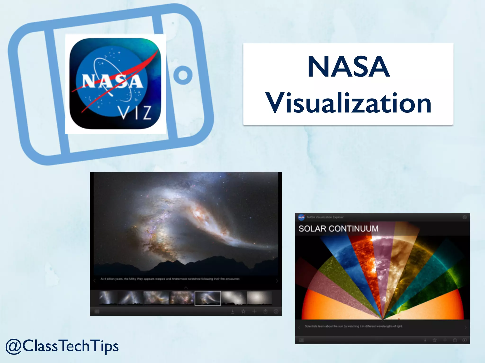 NASA
Visualization
@ClassTechTips