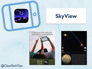 SkyView
@ClassTechTips
 