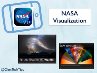 NASA
Visualization
@ClassTechTips
 