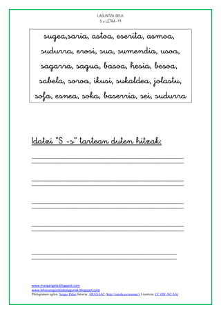 
                                               


        
      
      
     
    







www.margarigela.blogspot.com
www.lehenengoziklokolagunak.blogspot.com
Piktogramen egilea: Sergio Palao Jatorria: ARASAAC (http://catedu.es/arasaac/) Lizentzia: CC (BY-NC-SA)
 