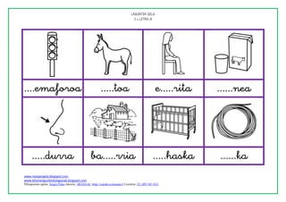 
                                                                                    




                                                                                




                                                                                 
www.margarigela.blogspot.com
www.lehenengoziklokolagunak.blogspot.com
Piktogramen egilea: Sergio Palao Jatorria: ARASAAC (http://catedu.es/arasaac/) Lizentzia: CC (BY-NC-SA)
 