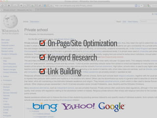 On-Page/Site Optimization
Keyword Research
Link Building
 
