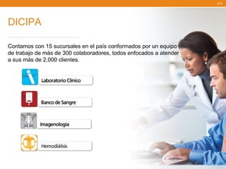 p.3




DICIPA

Contamos con 15 sucursales en el país conformados por un equipo
de trabajo de más de 300 colaboradores, todos enfocados a atender
a sus más de 2,000 clientes.
 