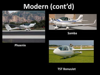 Modern (cont’d)


                     Samba


Phoenix




               TST BonusJet
 