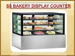 SS Bakery Display Counter Chennai, Tamil Nadu, Coimbatore, Madurai, Nepal, Andhar, Pondi, Trichy, Dubai, Namakkal, Kanchip...