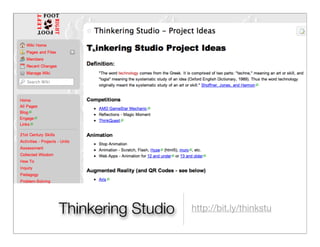 Thinkering Studio   http://bit.ly/thinkstu
 