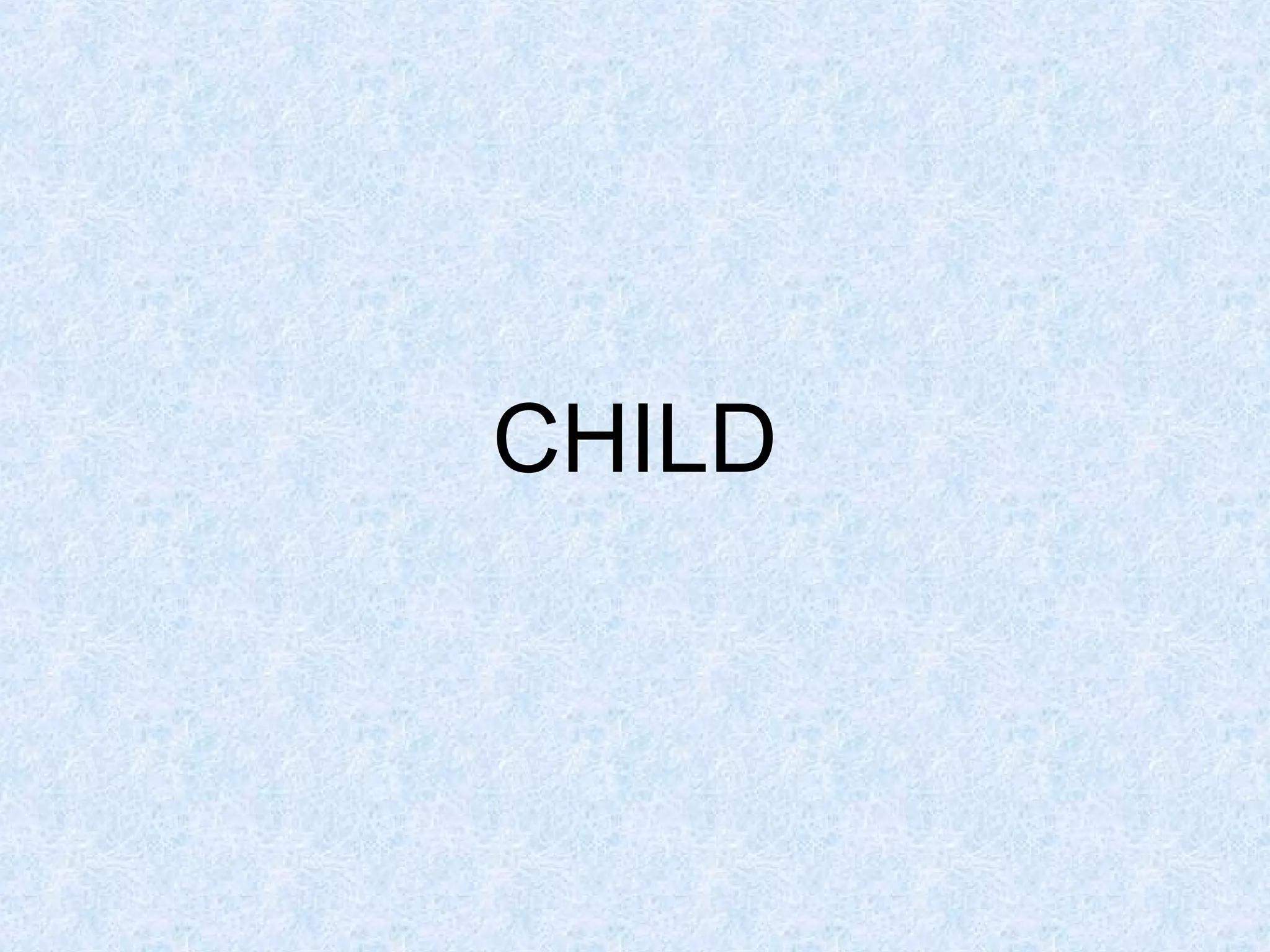 CHILD

 