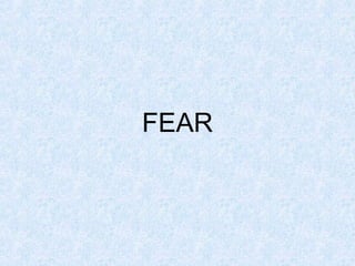 FEAR

 