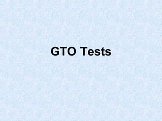 GTO Tests

 