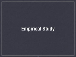 Empirical Study
18
 
