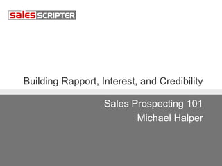 How to Build Rapport, Interest, and Credibility When Prospecting | PPT