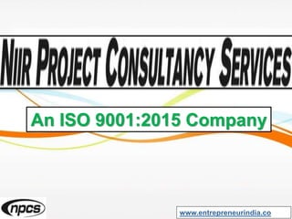 An ISO 9001:2015 Company
www.entrepreneurindia.co
 