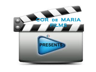 COR   de   MARIA FILMS PRESENTS 