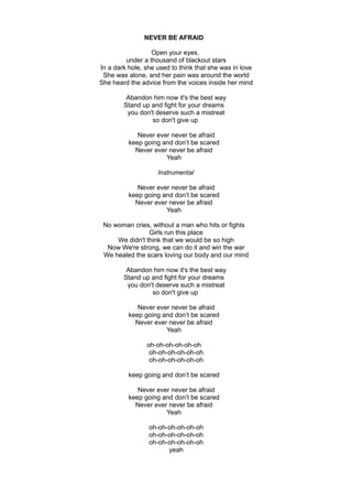 NEVER BE AFRAID
Open your eyes,
under a thousand of blackout stars
In a dark hole, she used to think that she was in love
...