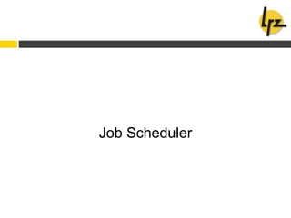 Job Scheduler
 