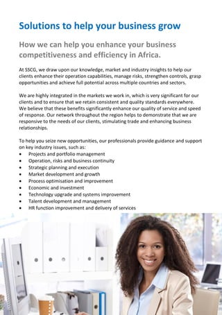 SSCG Corporate Services | 4 
Our solutions create jobs, boost local economies and generate income for businesses. 
 