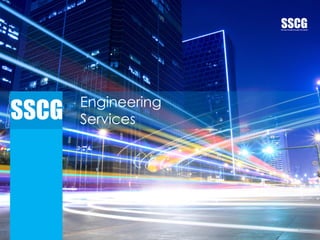 7
Engineering
Services
 