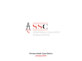 Chinese Health Care Reform
January 2015
 