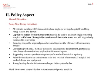 pag. 5
II. Policy Aspect
Overall Situation:
Some New Policy Initiatives
• All cities in mainland of China can introduce si...