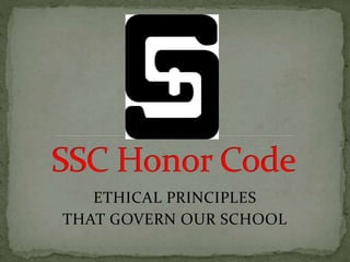 ETHICAL PRINCIPLES 
THAT GOVERN OUR SCHOOL 
 