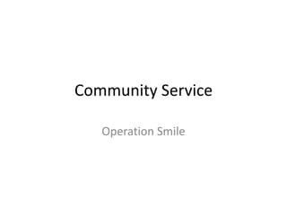 Community Service Operation Smile 