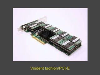 Virident tachion/PCI-E 