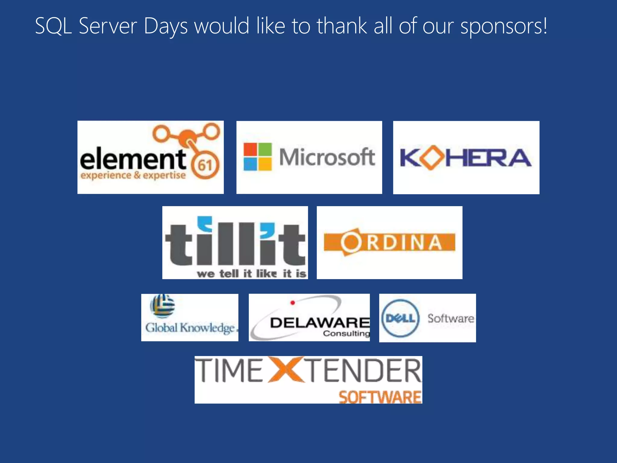 SQL Server Days would like to thank all of our sponsors! 
 