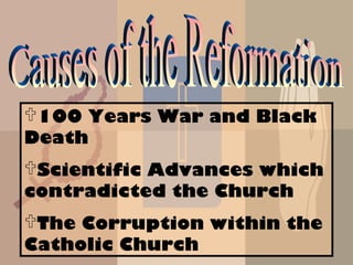 Prior to the Reformation all
Christians were Roman Catholic
The [REFORM]ation was an attempt
to REFORM the Catholic Chur...