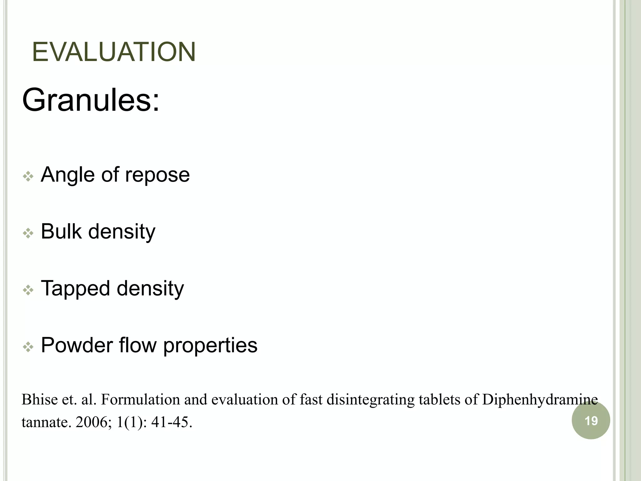 Mizumoto T, Masuda Y, Yamamoto T, Yonemochi E, Terada K.formulation design of a novel fast-disintegrating tablet. Int. J. Pharm. 2005; 306: 83-90.