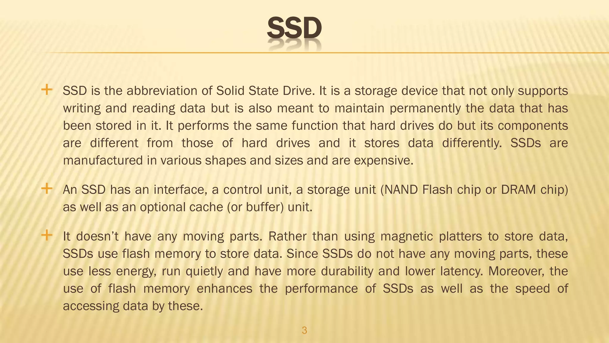 SSDs: A New Generation of Storage Devices