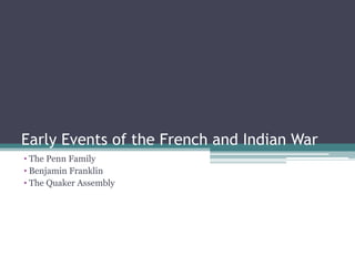 Early Events of the French and Indian War ,[object Object]