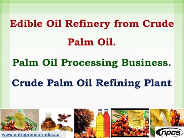 Edible Oil Refinery From Crude Palm Oil PPT