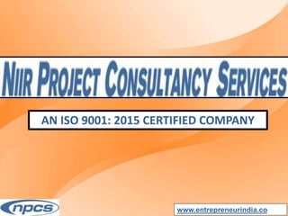 www.entrepreneurindia.co
AN ISO 9001: 2015 CERTIFIED COMPANY
 