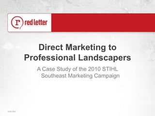 Direct Marketing to Professional Landscapers A Case Study of the 2010 STIHL Southeast Marketing Campaign 