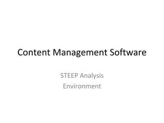Content Management Software STEEP Analysis Environment 